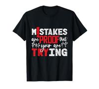 Inspirational Quote Mistakes Proof Trying Teachers Students Camiseta