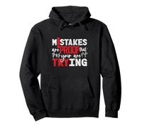 Inspirational Quote Mistakes Proof Trying Teachers Students Sudadera con Capucha