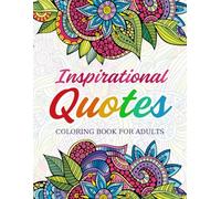 Inspirational Quotes: A 80 page stress relief coloring book for adults and kids with motivational words