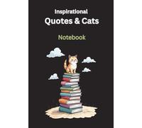 Inspirational Quotes & Cats: Notebook