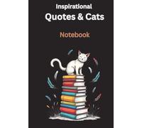Inspirational Quotes & Cats. Notebook: Whimsical Wisdom serie - Blank Sketchbook, Hardcover, 6x9, 112 pages, small cat sketch + inspirational quote on every sheet