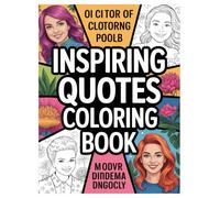 Inspirational Quotes Coloring Book: 100 Designs for Adult Stress Relief: A Collection of Positive Affirmations and Motivational Sayings for Mindfulness and Relaxation