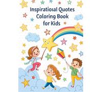 Inspirational Quotes Coloring Book for Adults: 25 Motivational & Stress-Relief Pages: Positive Affirmations, Beautiful Floral Designs, Relaxing Mandalas & Encouraging Quotes for Mindfulness