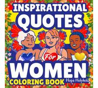 Inspirational Quotes Coloring Book for Women: Bold & Easy Adult Motivational Gift for Female Positive Affirmations, Empowerment, Relaxation & Stress Relief