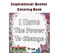 Inspirational Quotes Coloring Book: Inspirational and Motivational Quotes to Relax, Unwind, and Boost Your Positivity with Encouraging Messages to Brighten Your Day!