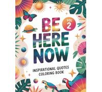 Inspirational Quotes Coloring Book Vol 2: Includes 25 Unique Quote Designs with Journaling Pages for Self-Expression and Daily Affirmations, Perfect for Adults and Teens