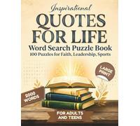 Inspirational Quotes for Life Word Search Puzzle Book for Teens and Adults Large Print: 100 puzzles for Faith, Leadership and Sports, 8.5 x 11, 2000 words