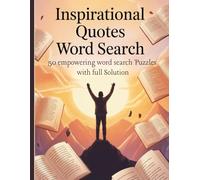 Inspirational Quotes Word Search Puzzle Book: 50 Empowering Puzzles & Full Solutions to Uplift Your Mind