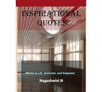 Inspirational Quotes: Words to Lift, Motivate, and Empower
