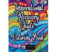 Inspirational Recovery Quote Coloring Book