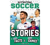 Inspirational Soccer GOATs Stories, Weird Facts & Trivia Games: A Motivational Gift Book for Kids and Teens to Learn Resilience and a Winning Mindset (Sports Books for Young Readers)