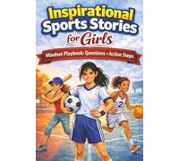 Inspirational Sports Stories for Girls: Courage & Confidence for Young Athletes Ages 8-12 | Mindset Playbook After Every Story