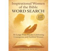 Inspirational Women of the Bible Word Search: 55 Large Print Puzzles Celebrating Courageous and Faithful Women