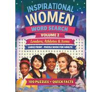 Inspirational Women Word Search Volume 2: Leaders, Athletes, and Icons: 100 Large Print Inspiring Puzzles Featuring Famous Women in History, Science, Sports, Leadership & Culture