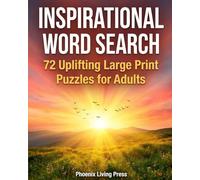 Inspirational Word Search: 72 Uplifting Large Print Puzzles for Adults | Themes of Gratitude, Hope, Courage, and Joy
