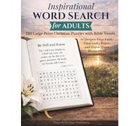 Inspirational Word Search for Adults: 120 Large Print Christian Puzzles with Bible Verses to Deepen Your Faith, Find God's Peace, and Enjoy Quiet Moments of Reflection