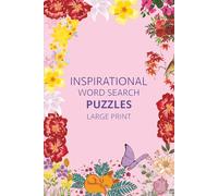 Inspirational Word Search for Adults, Teens & Seniors: Large Puzzles to Relax Your Mind, Calm Your Spirit & Promote Good Vibes | 6 x 9 inches, 110 Pages | Motivational Word Search Series