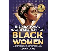 Inspirational Word Search for Black Women: 120 Empowering Puzzles To Celebrate Black Culture, Nurture Self-Love & Reclaim Your Peace (Gift Books)