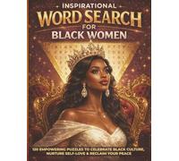 Inspirational Word Search for Black Women: 120 Uplifting Puzzles Celebrating Culture, Confidence & Inner Peace