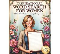 Inspirational Word Search for Women: 100 One Word Puzzles with Motivational Quotes - Large Print Activity Book to Build Strength, Empowerment & Confidence
