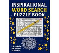 INSPIRATIONAL WORD SEARCH PUZZLE BOOK: 100 Uplifting Large-Print Puzzles Filled With Positive & Motivational Words for Adults and Seniors and Total 128 Pages Size 8.5 x 11 inches