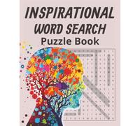 Inspirational Word Search Puzzle Book: Large Print Motivational Word Search Puzzles for Adults, Kids, Teens & Women - Find Words, Find Inspiration