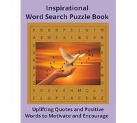 Inspirational Word Search Puzzle Book: Uplifting Quotes and Positive Word to Motivate and Encourage | 8.5 x 11 | 110 pages | 55 Puzzles (Faith & Inspiration)