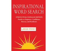 Inspirational Word Search: Strength & Courage: Puzzles to Empower, Build Confidence, Bravery, and Resilience