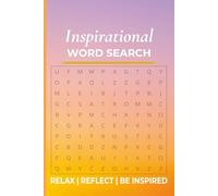 Inspirational Word Search: Word Search Puzzles to Relax Your Mind and Inspire Your Day | 6X9 inches | 110 pages | 50+ pages...Gifts for Vacations, Holidays, and Free Time