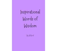 Inspirational Words of Wisdom: A Digital Book of Well-known Wise Sayings