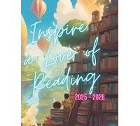 Inspire a Love of Reading 2025-2026: Planner for Instructional Coaches and Administrators