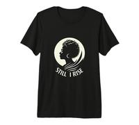 Inspire and Rise: Still I Rise Espíritu irrompible Camiseta Premium