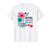 Inspire Educar Motivar a los maestros escolares a la vuelta a la escuela Camiseta