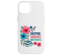 Inspire Educar Motivar a los maestros escolares a la vuelta a la escuela Carcasa para iPhone 14 Plus