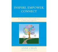[Inspire, Empower, Connect: Reaching Across Cultural Differences to Make a Real Difference] (By: Anne Chan) [published: January, 2010]