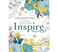 Inspire: Faith, Hope & Love (Softcover): 100 Devotions for Coloring and Creative Journaling