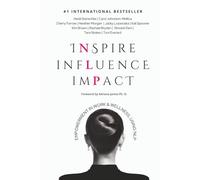 Inspire Influence Impact: Empowerment in Work & Wellness, Using NLP