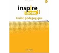 Inspire Lycée 1 Guide pédagogique (A1)