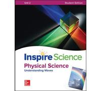 Inspire Science: Physical Write-In Student Edition Unit 2