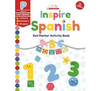 Inspire Spanish Dot Marker Activity Book: Learn Spanish ABC, Numbers and Shapes