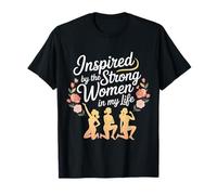 Inspired by The Strong Women In My Life Inspiring Girl |- Camiseta