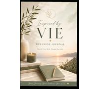 Inspired by Vie Wellness Journal