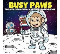 Inspired Careers: Animal Profession Coloring Book for Kids: The Amazing Animal Career Coloring Book: 50+ Fun Illustrations of Animals at Work for Kids Ages 2-9