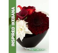 Inspired Ikebana Photo Book | Elegant Ikebana Arrangements Inspiring Serene Floral Harmony In Japanese Art Photography