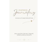 Inspired Journaling: 30 Days of Inner Reflection