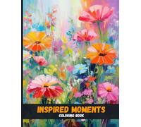 Inspired Moments: A Coloring Book of Positive Energy