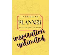 InspireInk Weekly & Monthly Planner: Stay Organized, Focused, and Inspired: A Versatile and Elegant Organizer with Sketching and Notes Pages for Planning Your Days and Achieving Your Goals