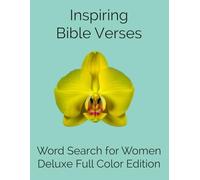 Inspiring Bible Verses, Word Search for Women, Deluxe Full Color Edition: 50 Comforting Scripture Puzzles to Renew Faith, Inspire Hope, and Bring Calm to Your Day