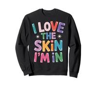 Inspiring I Love The Skin I'm In Teacher Awareness Mujeres Hombres Sudadera