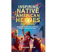 Inspiring Native American Heroes For Kids